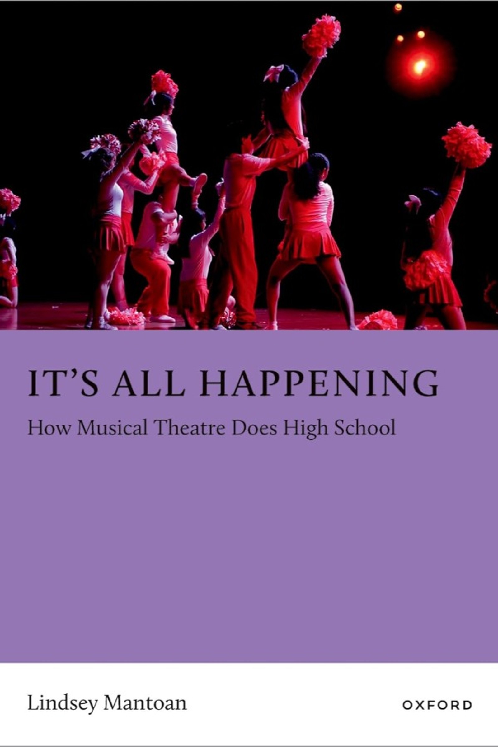 It's All Happening: How Musical Theater Does High School by Lindsey Mantoan 