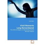 Vivid Moments Long Remembered: The Lifetime Impact of Elementary School Musical Theat