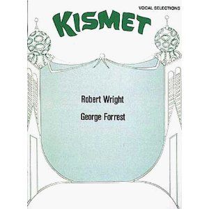 Kismet (Vocal Selections) by Robert Wright, George Forrest 