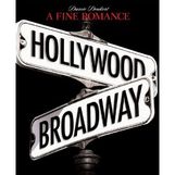 A Fine Romance: Hollywood/Broadway (The Magic, The Mayhem, The Musicals)