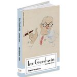 Ira Gershwin: Selected Lyrics