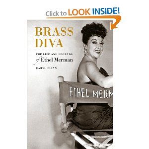 Brass Diva: The Life and Legends of Ethel Merman by Caryl Flinn