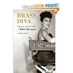 Brass Diva: The Life and Legends of Ethel Merman