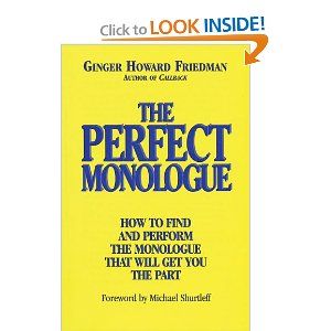 The Perfect Monologue: How to Find and Perform the Monologue That Will Get You the Pa Cover