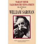 Warsaw Visitor, Tales from the Vienna Streets: The Last Two Plays of William Saroyan