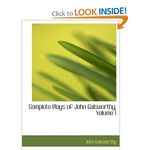 Complete Plays of John Galsworthy, Volume 1