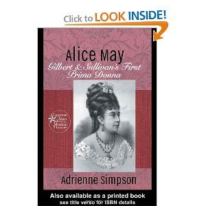 Alice May: Gilbert & Sullivan's First Prima Donna Cover