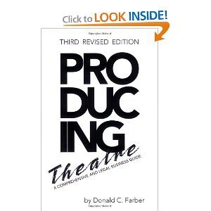 Producing Theatre : A Comprehensive and Legal Business Guide Cover