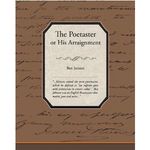 The Poetaster Or His Arraignment