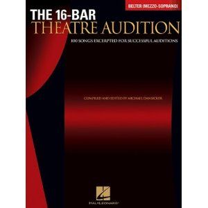 The 16-Bar Theatre Audition: 100 Songs Excerpted for Successful Auditions  by Michael Dansicker