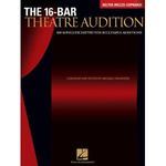 The 16-Bar Theatre Audition: 100 Songs Excerpted for Successful Auditions