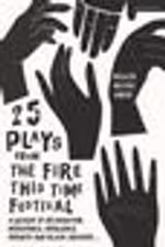 25 Plays from The Fire This Time Festival: A Decade of Recognition, Resistance, Resil