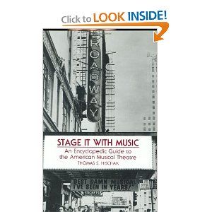 Stage It with Music: An Encyclopedic Guide to the American Musical Theatre Cover