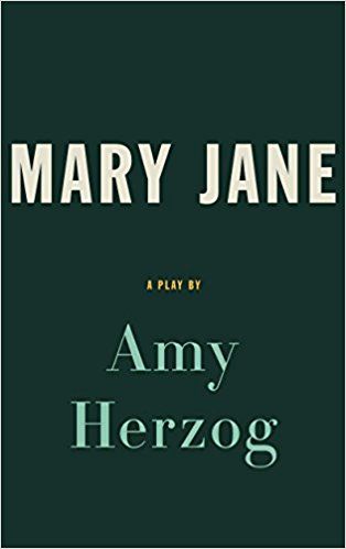 Mary Jane (TCG Edition) by Amy Herzog