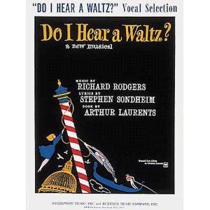 Do I Hear a Waltz? (Vocal Selections)  by Richard Rodgers (Music), Stephen Sondheim (Lyrics) 