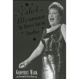 Ethel Merman: The Biggest Star on Broadway Cover