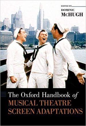 The Oxford Handbook of Musical Theatre Screen Adaptations (Oxford Handbooks) Cover