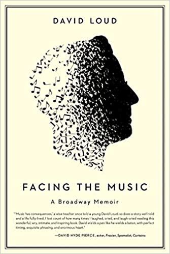 Facing the Music: a Broadway memoir by David Loud