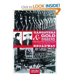 Gangsters and Gold Diggers: Old New York, the Jazz Age, and the Birth of Broadway by Jerome Charyn