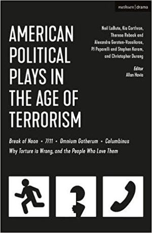 American Political Plays in the Age of Terrorism: Break of Noon; 7/11; Omnium Gatheru Cover