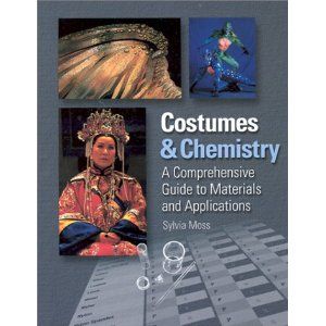 Costumes and Chemistry: A Comprehensive Guide to Materials and Applications Cover
