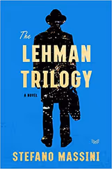The Lehman Trilogy: A Novel