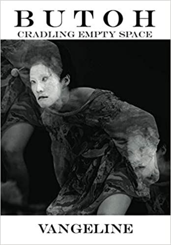 Butoh: Cradling Empty Space by Vangeline