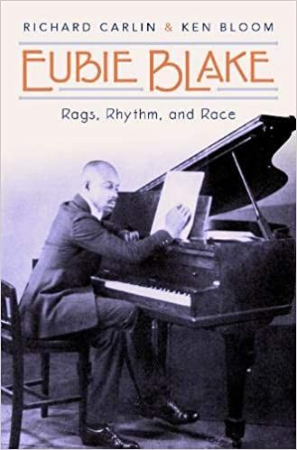 Eubie Blake: Rags, Rhythm, and Race by Richard Carlin