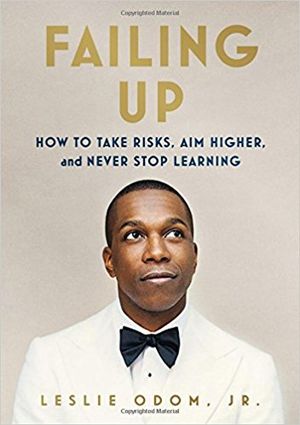 Failing Up: How to Take Risks, Aim Higher, and Never Stop Learning Cover