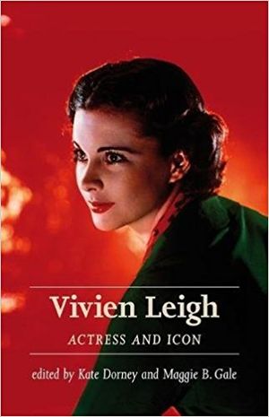 Vivien Leigh: Actress and icon Cover