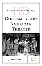Historical Dictionary of Contemporary American Theater