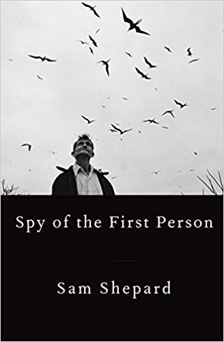 Spy of the First Person by Sam Shepard