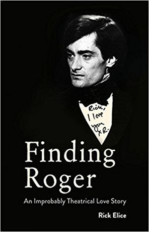 Finding Roger: An Improbably Theatrical Love Story Cover