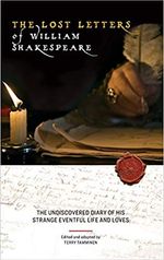 The Lost Letters of William Shakespeare: The Undiscovered Diary of His Strange Eventf