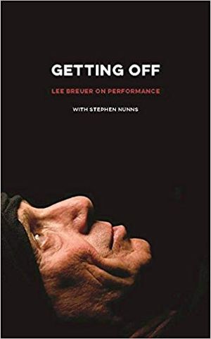 Getting Off: Lee Breuer on Performance Cover