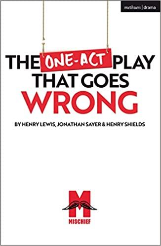The One-Act Play That Goes Wrong by Henry Shields, Jonathan Sayer 