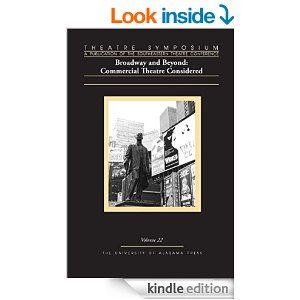 Theatre Symposium, Vol. 22: Broadway and Beyond: Commercial Theatre Considered  by David S. Thompson