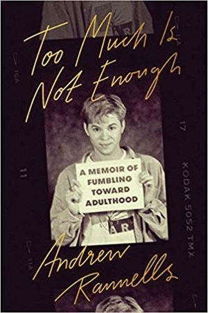 Too Much Is Not Enough: A Memoir of Fumbling Toward Adulthood Cover