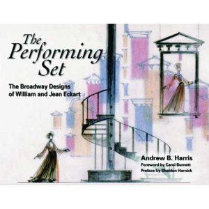 The Performing Set: The Broadway Designs of William and Jean Eckart Cover