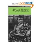 African Theatre 9: Histories 1850-1950