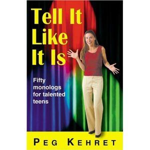 Tell It Like It Is: Fifty Monologues for Talented Teens Cover