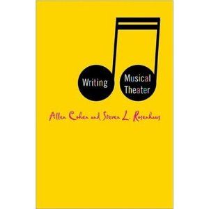Writing Musical Theater  by Steven L. Rosenhaus, Allen Cohen