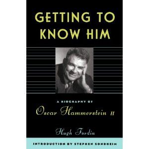 Getting To Know Him: A Biography Of Oscar Hammerstein II  Cover