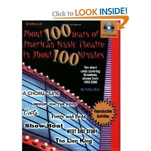 About 100 Years of American Musical Theatre in About 100 Minutes by Cathy Blair