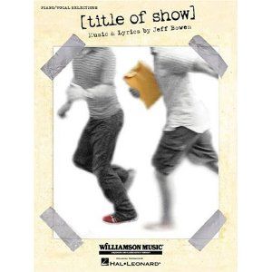 [title of show] by Jeff Bowen