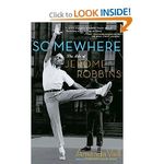 Somewhere: The Life of Jerome Robbins