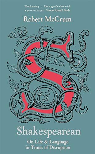 Shakespearean by Robert McCrum