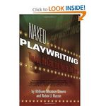 Naked Playwriting: The Art, The Craft, And The Life Laid Bare