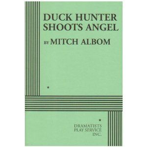 Duck Hunter Shoots Angel by Mitch Albom