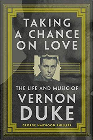 Taking a Chance on Love: The Life and Music of Vernon Duke (American Popular Music Se Cover